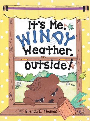 cover image of It'S Me, Windy Weather, Outside!
